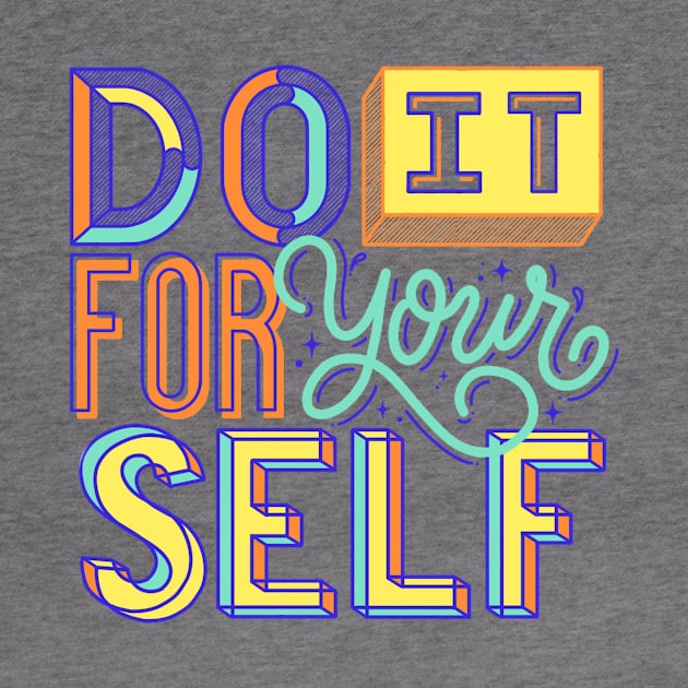 Do It for Your Self Motivational Self Care Lettering by Kangkorniks